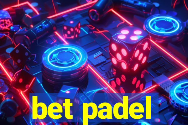 bet padel